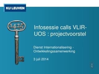 Infosessie calls VLIR-UOS : projectvoorstel