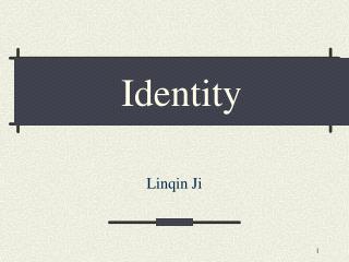 Identity