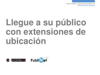 Llegue a su público con extensiones de ubicación