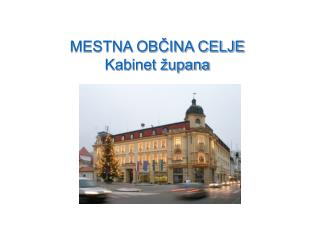 MESTNA OBČINA CELJE Kabinet župana