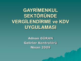 GAYRİMENKUL SEKTÖRÜNDE VERGİLENDİRME ve KDV UYGULAMASI