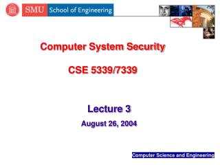 Computer System Security CSE 5339/7339