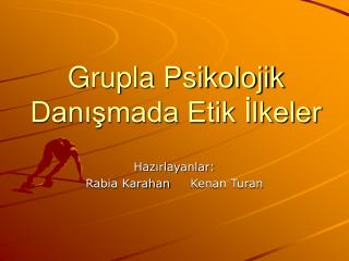 Grupla Psikolojik Danışmada Etik İlkeler