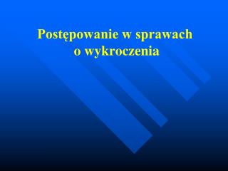 Postępowanie w sprawach o wykroczenia