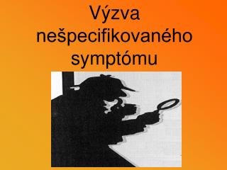 Výzva nešpecifikovaného symptómu