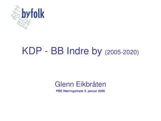 KDP - BB Indre by (2005-2020)