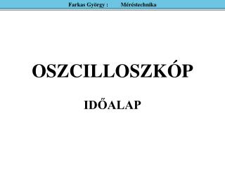 OSZCILLOSZKÓP