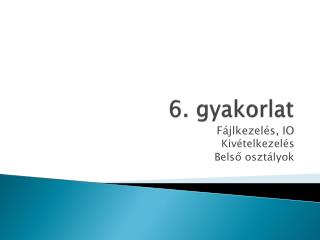 6. gyakorlat