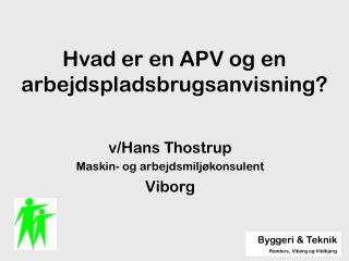 Hvad er en APV og en arbejdspladsbrugsanvisning?