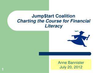 Jump$tart Coalition Charting the Course for Financial Literacy