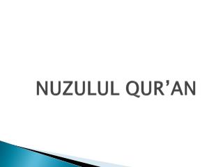 NUZULUL QUR’AN