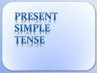 Present Simple Tense