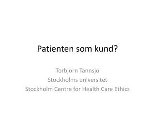 Patienten som kund?