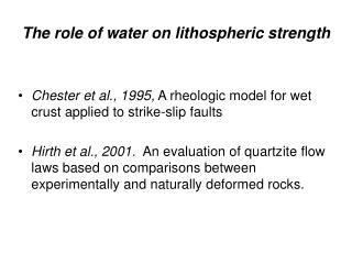 The role of water on lithospheric strength