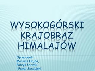 Wysokogórski krajobraz Himalajów