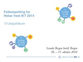 Fellessamling for Helse Vest IKT 2014 10 årsjubileum