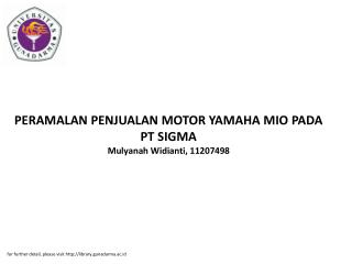 PERAMALAN PENJUALAN MOTOR YAMAHA MIO PADA PT SIGMA Mulyanah Widianti, 11207498