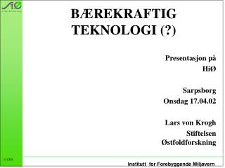 BÆREKRAFTIG TEKNOLOGI (?)