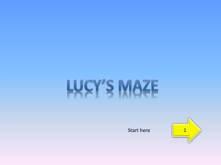 Lucy’s Maze