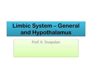 Limbic System – General and Hypothalamus