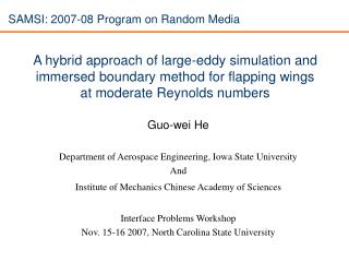 Guo-wei He Department of Aerospace Engineering, Iowa State University And