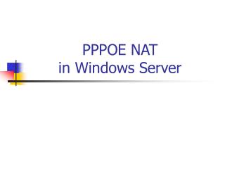 PPPOE NAT in Windows Server