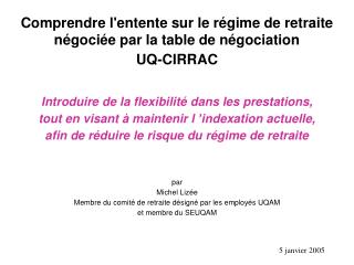 Comprendre l'entente sur le régime de retraite négociée par la table de négociation UQ-CIRRAC