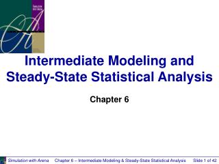 Intermediate Modeling and Steady-State Statistical Analysis