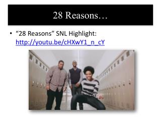 28 Reasons…