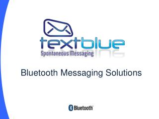Bluetooth Messaging Solutions