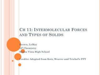 Ch 11: Intermolecular Forces and Types of Solids