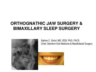 ORTHOGNATHIC JAW SURGERY &amp; BIMAXILLARY SLEEP SURGERY