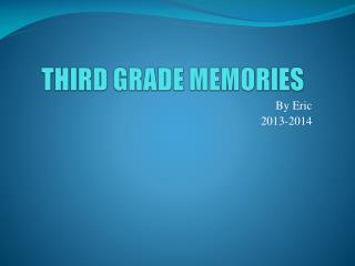 THIRD GRADE MEMORIES
