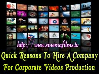 Quick Reasons To Hire A Company For Corporate Videos Product