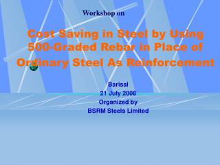 Cost Saving in Steel by Using 500-Graded Rebar in Place of Ordinary Steel As Reinforcement