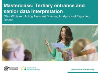 Masterclass: Tertiary entrance and senior data interpretation
