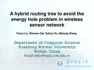 A hybrid routing tree to avoid the energy hole problem in wireless sensor network