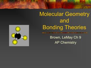 Molecular Geometry and Bonding Theories