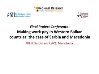 FREN, Serbia and UACS, Macedonia