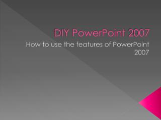 DIY PowerPoint 2007