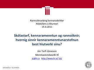 Rannsóknarþing kennaradeildar Háskólans á Akureyri 15.4.2011