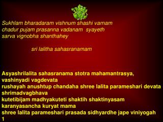 Sukhlam bharadaram vishnum shashi varnam chadur pujam prasanna vadanam syayeth