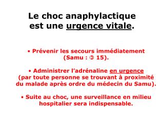 Le choc anaphylactique est une urgence vitale .