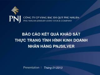 BÁO CÁO KẾT QUẢ KHẢO SÁT THỰC TRẠNG TÌNH HÌNH KINH DOANH NHÃN HÀNG PNJSILVER