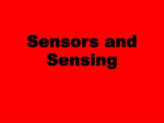 Sensors and Sensing