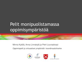 Pelit monipuolistamassa oppimisympäristöä 