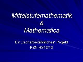 Mittelstufemathematik &amp; Mathematica