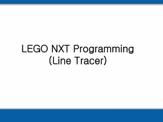 LEGO NXT Programming (Line Tracer)