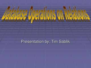 Presentation by: Tim Sablik