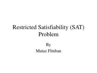 Restricted Satisfiability (SAT) Problem